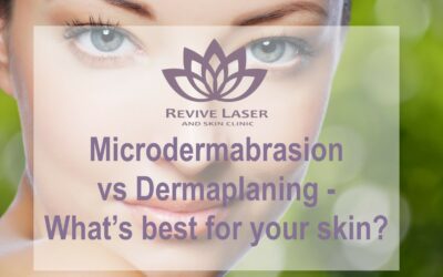 Microdermabrasion vs Dermaplaning – what’s best for your skin?